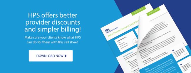 HPS offers better provider discounts and simpler billing!